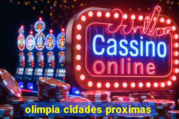 olimpia cidades proximas